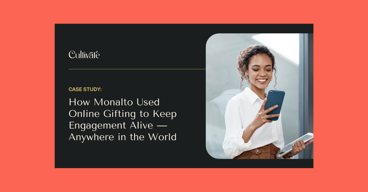 Cultivate_ Monalto Client Case Study_ How Monalto Used Online Gifting to Keep Engagement Alive — Anywhere in the World